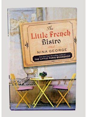 The Little French Bistro By Nina George 1st American Ed 2017 Hardback Jacket